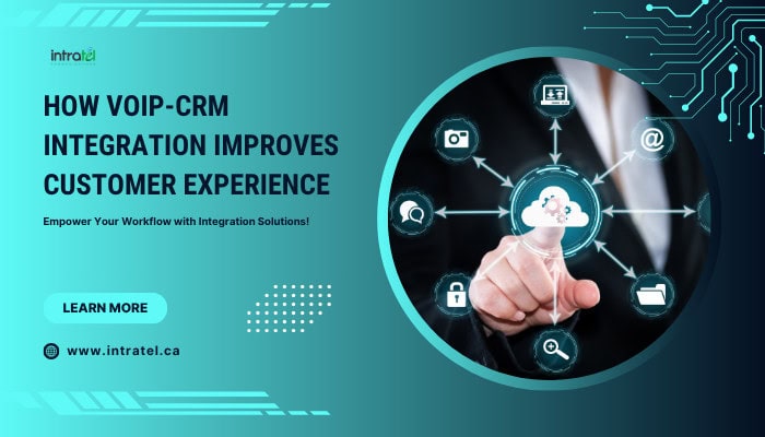 From Calls to Conversions: How VoIP-CRM Integration Improves Customer Experience