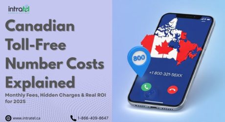 Canadian Toll-Free Number Costs  Explained: Monthly Fees, Hidden Charges & ROI Analysis